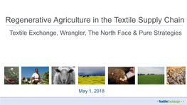 Regenerative Agriculture in the Textile Supply Chain Textile Exchange, Wrangler, the North Face & Pure Strategies