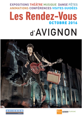 OCTOBRE 2016 D’AVIGNON ENVOI DES INFORMATIONS : 10 Octobre Maximum Pour Publication Novembre 2016 Agenda@Avignon-Tourisme.Com