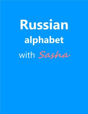 Russian Alphabet with Sasha � What Will You Learn in This Lesson? �