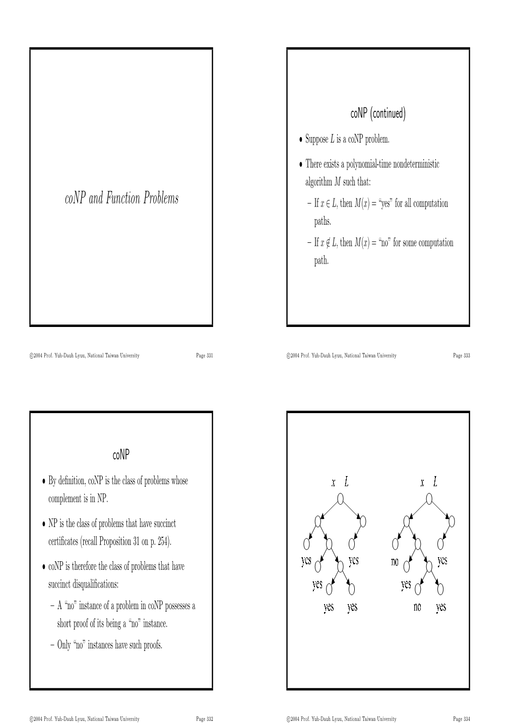 Conp and Function Problems – If X L, Then M(X) = “Yes” for All Computation ∈ Paths