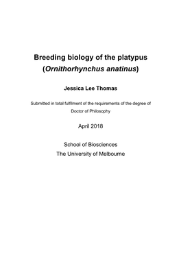 Breeding Biology of the Platypus Final Submission Jthomas Phd Thesis 2018