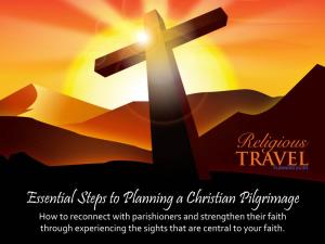 Essential Steps to Planning a Christian Pilgrimage