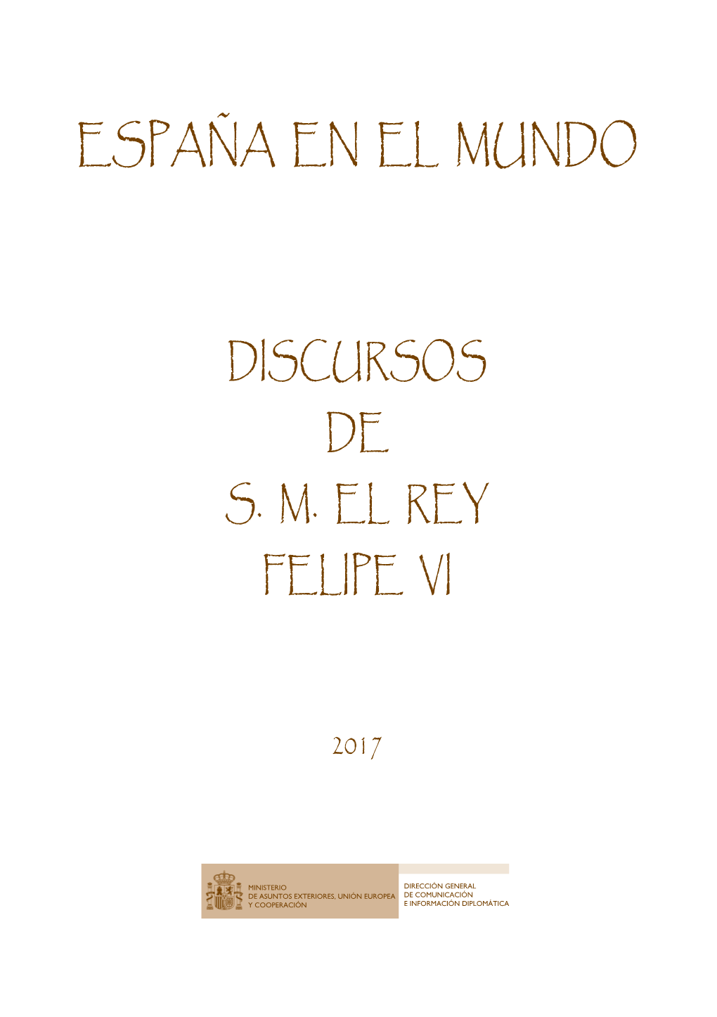 Discursos S.M. El Rey Felipe VI. Año 2017