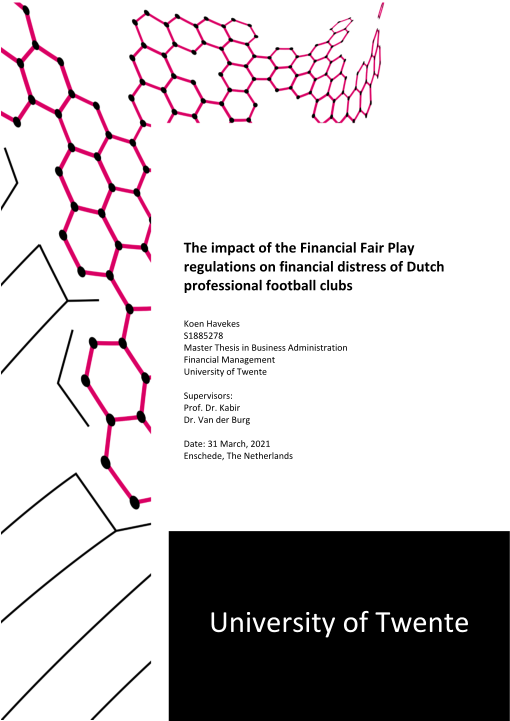 The Impact of the Financial Fair Play Regulations on Financial Distress of Dutch Professional Football Clubs?
