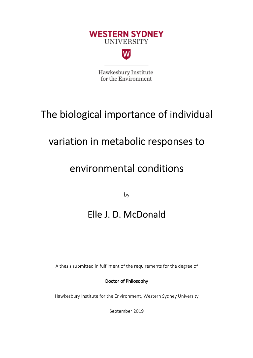 The Biological Importance of Individual Variation in Metabolic Responses in Animals Facing Direct Ecological Pressures in a Controlled Environment