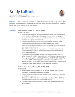 Brady Larock 4906 Zuma Ct • Dallas, TX • 75206 CELL (214) 726-2286 • E-MAIL Bradylarock@Gmail.Com