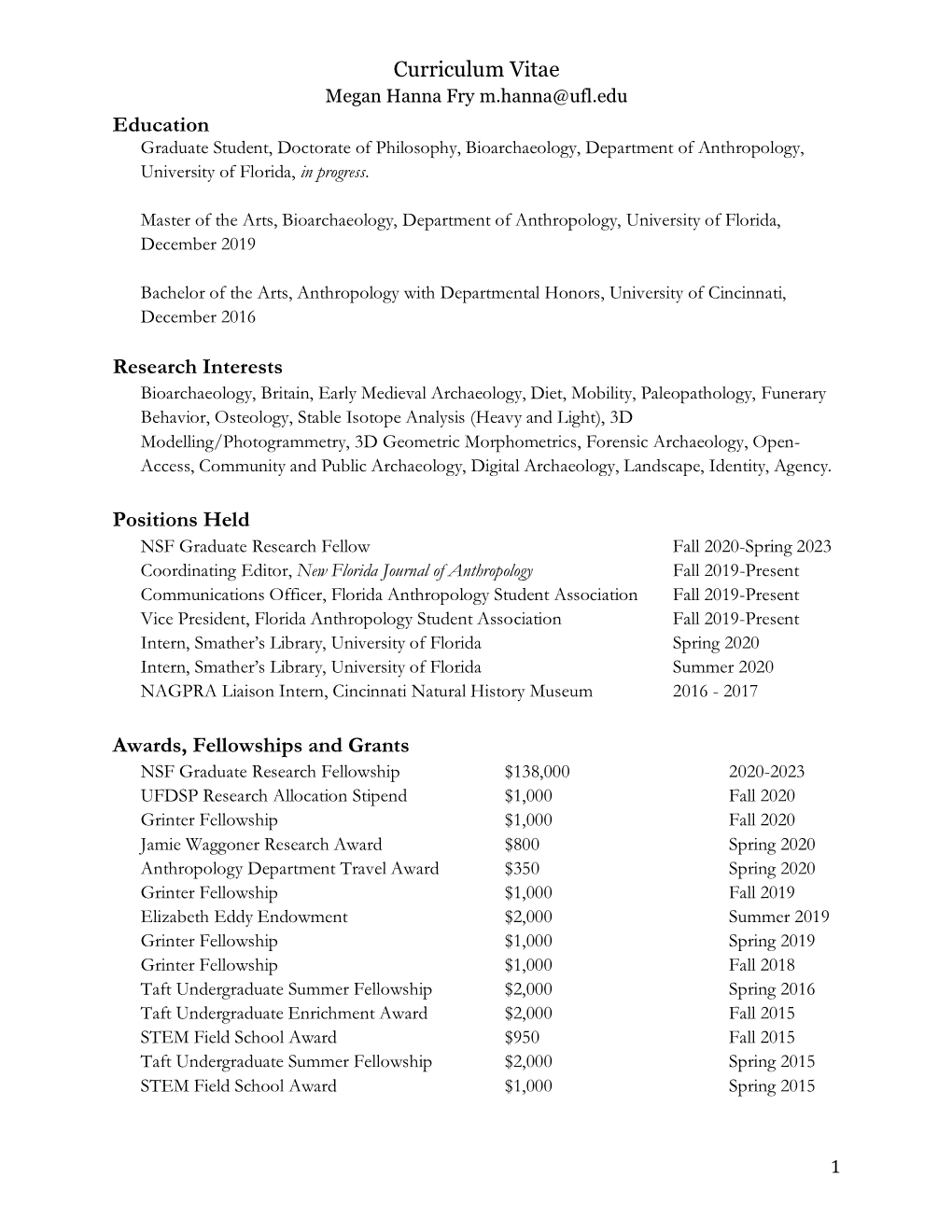 Curriculum Vitae Education Research Interests Positions Held Awards, Fellowships and Grants