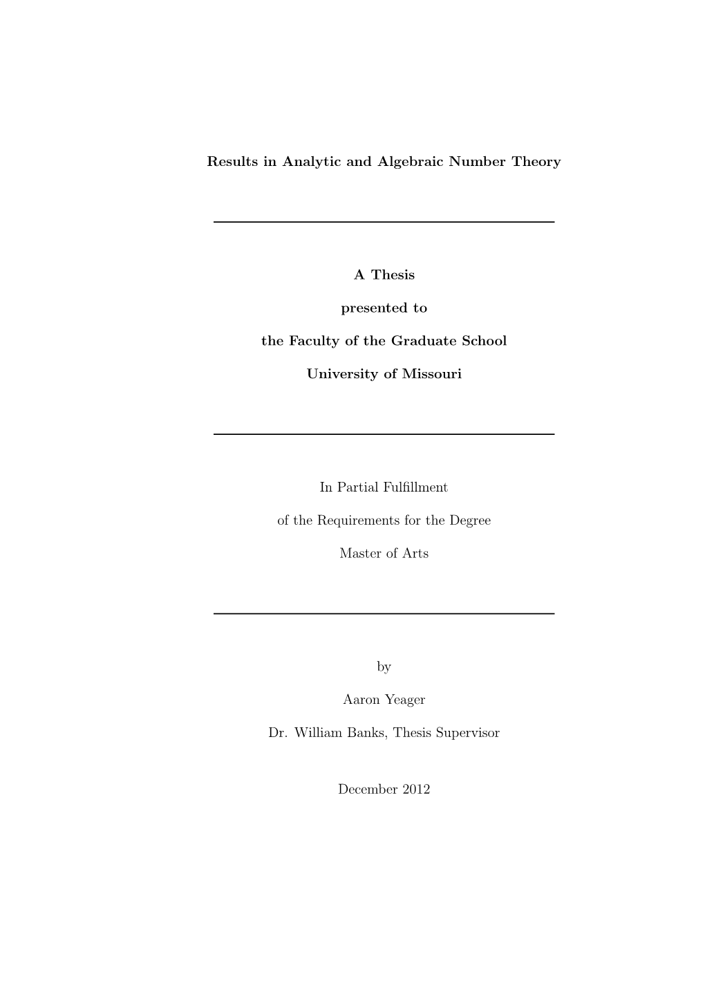 Results in Analytic and Algebraic Number Theory a Thesis Presented to the Faculty of the Graduate School University of Missouri