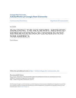 IMAGINING the HOUSEWIFE: MEDIATED REPRESENTATIONS of GENDER in POST- WAR AMERICA Nicole Barnes
