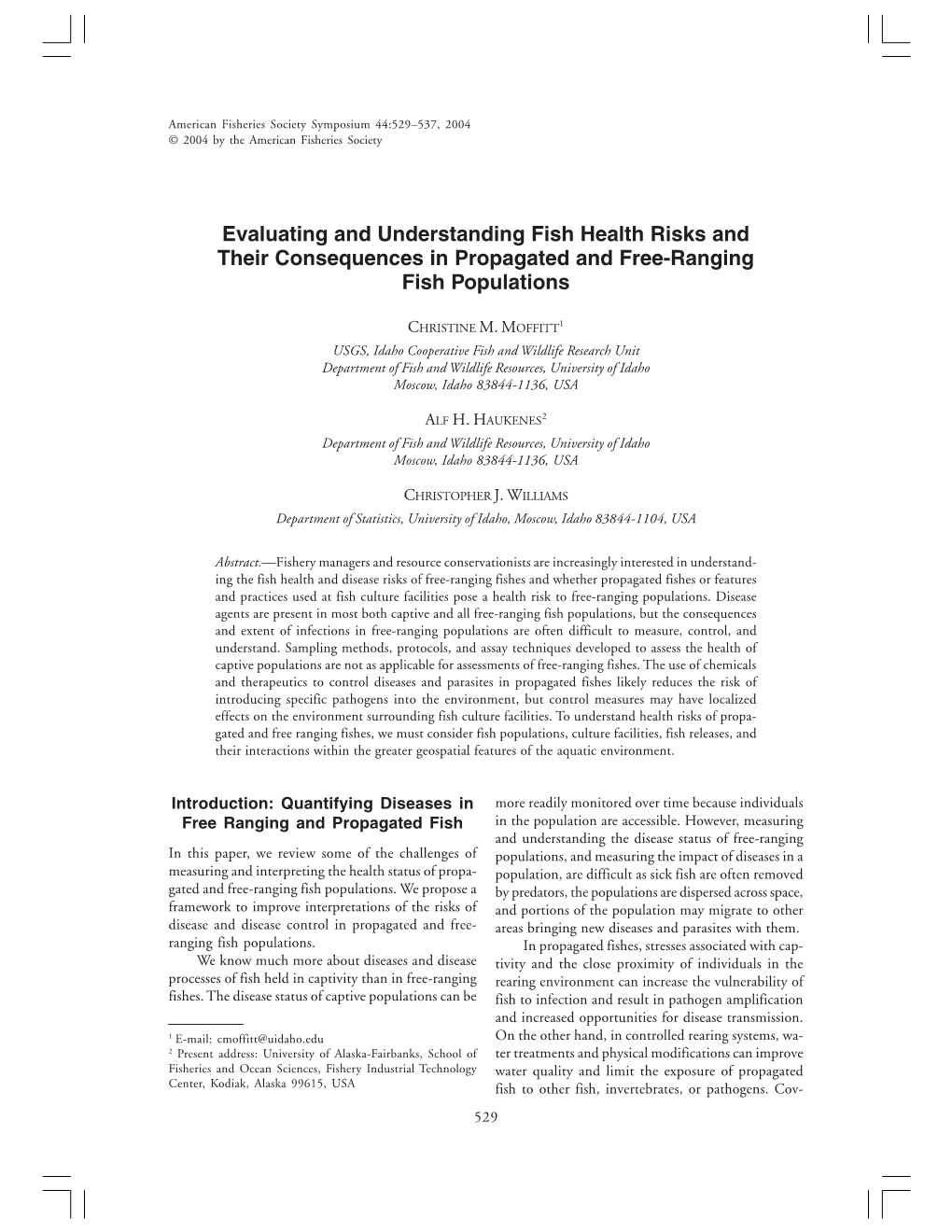 Evaluating and Understanding Fish Health Risks and Their Consequences in Propagated and Free-Ranging Fish Populations