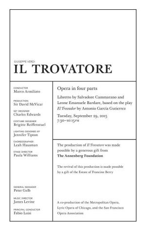 Il Trovatore Was Made Stage Director Possible by a Generous Gift from Paula Williams the Annenberg Foundation