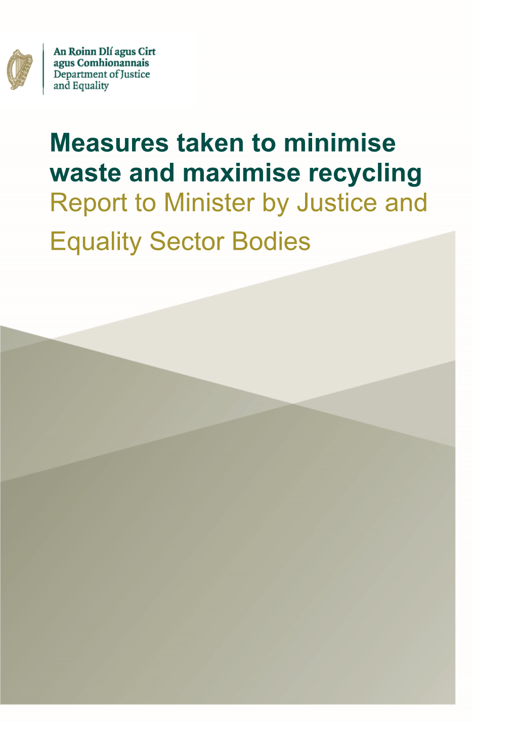 Measures Taken to Minimise Waste and Maximise Recycling Report to Minister by Justice and Equality Sector Bodies