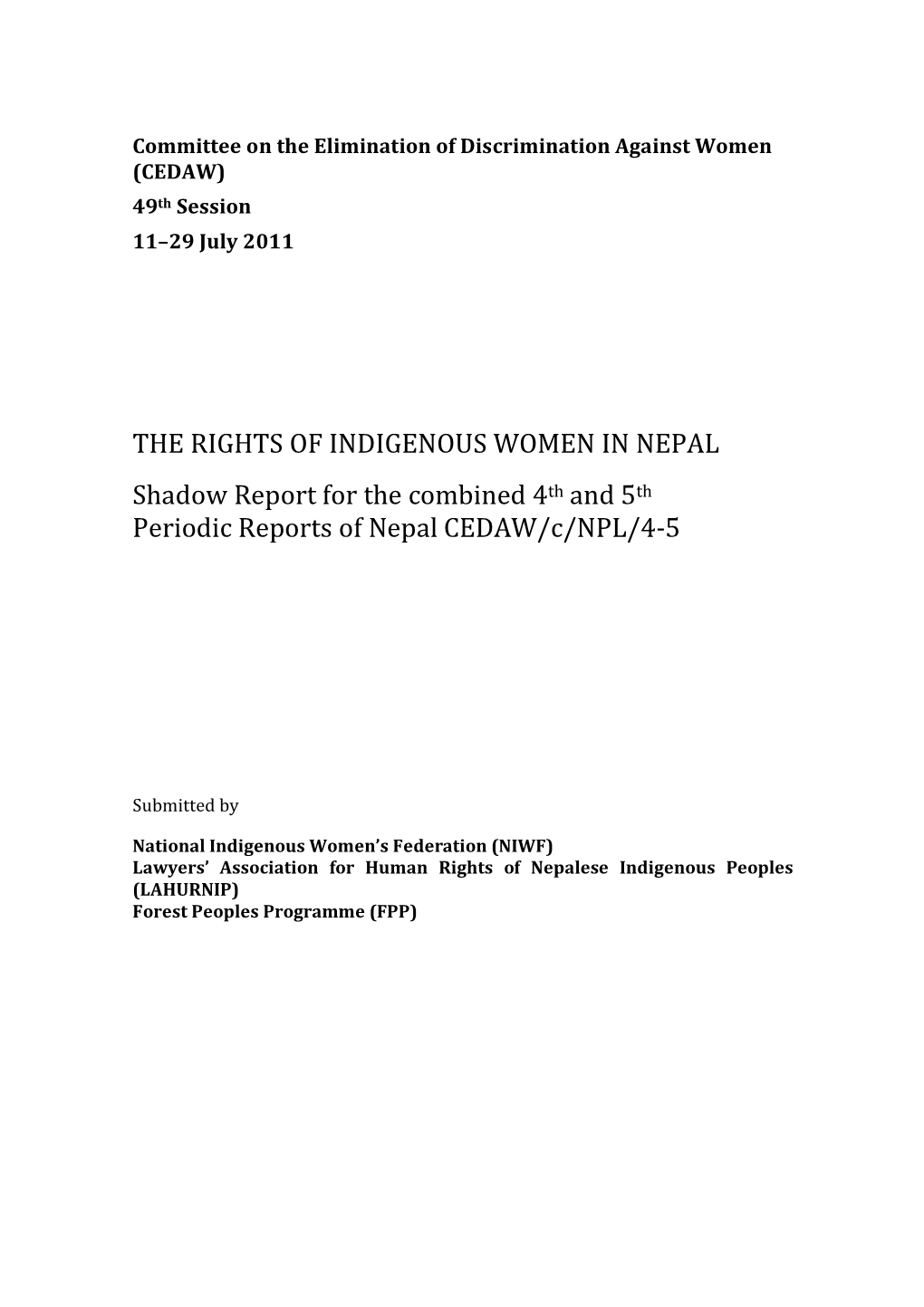 THE RIGHTS of INDIGENOUS WOMEN in NEPAL Shadow Report for the Combined 4Th and 5Th Periodic Reports of Nepal CEDAW/C/NPL/4-5
