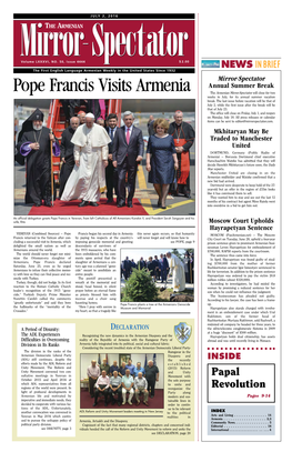 Pope Francis Visits Armenia Annual Summer Break the Armenian Mirror-Spectator Will Close for Two Weeks in July, for Its Annual Summer Vacation Break