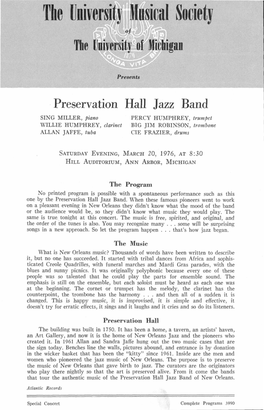 Preservation Hall Jazz Band SING MILLER, Piano PERCY HUMPHREY, Trumpet WILLIE HUMPHREY, Clarinet BIG JIM ROBINSON, Trombone ALLAN JAFFE, Tuba Eie FRAZIER, Drums