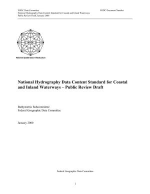 National Hydrography Data Content Standard for Coastal and Inland Waterways Public Review Draft, January 2000
