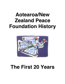 Aotearoa/New Zealand Peace Foundation History the First 20 Years