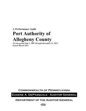 Port Authority of Allegheny County for the Period July 1, 2007 Through December 31, 2012 Issued March 2014
