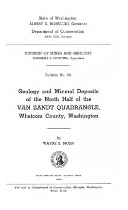 Geology and Mineral Deposits of the North Half of the VAN ZANDT QUADRANGLE, Whatcom County, Washington