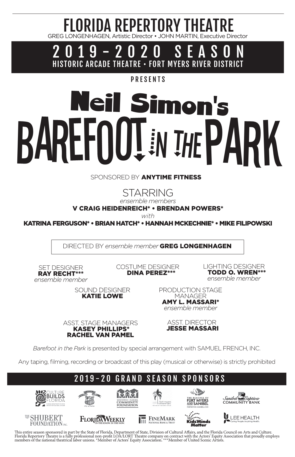 FLORIDA REPERTORY THEATRE GREG LONGENHAGEN, Artistic Director • JOHN MARTIN, Executive Director 2019-2020 SEASON HISTORIC ARCADE THEATRE • FORT MYERS RIVER DISTRICT