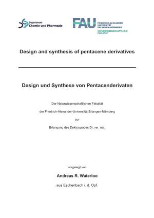 Design and Synthesis of Pentacene Derivatives Design Und Synthese