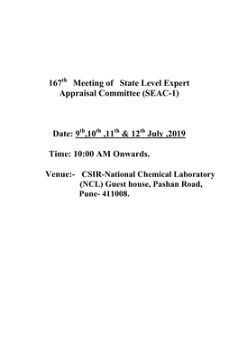 167 Meeting of State Level Expert Appraisal Committee (SEAC-1) Date: 9 ,10 ,11 & 12 July ,2019 Time: 10:00 AM Onwards