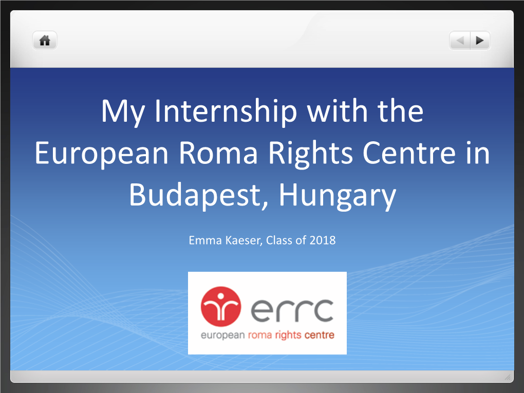 My Internship with the European Roma Rights Centre in Budapest, Hungary