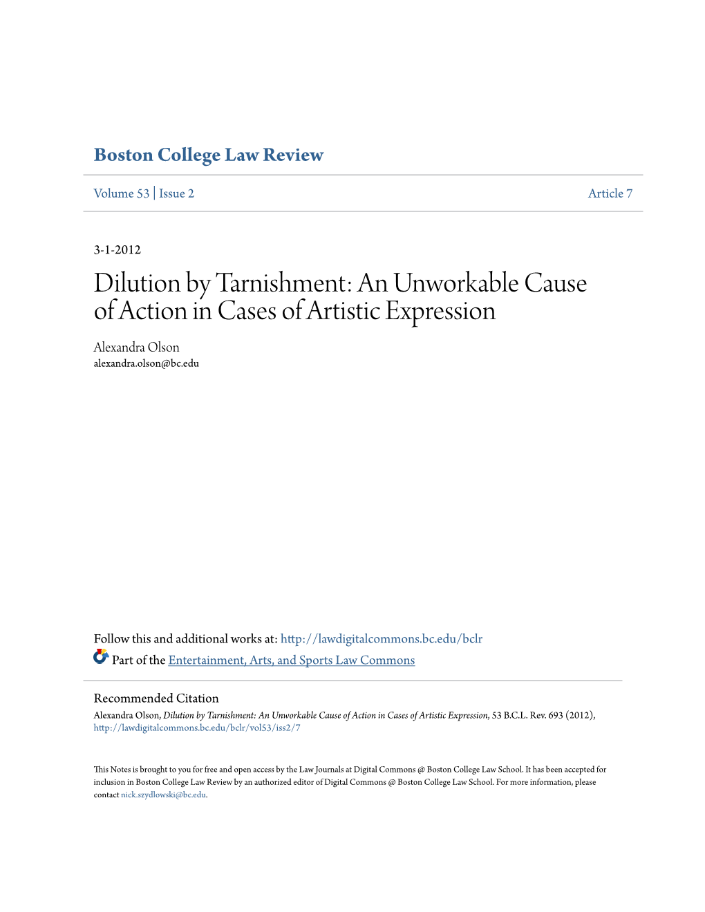 Dilution by Tarnishment: an Unworkable Cause of Action in Cases of Artistic Expression Alexandra Olson Alexandra.Olson@Bc.Edu
