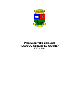 Plan Desarrollo Comunal PLADECO Comuna EL CARMEN 2007 – 2011