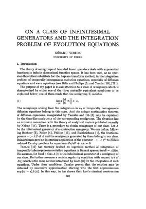 On a Class of Infinitesimal Generators and the Integration Problem of Evolution Equations Kosaku Yosida University of Tokyo 1