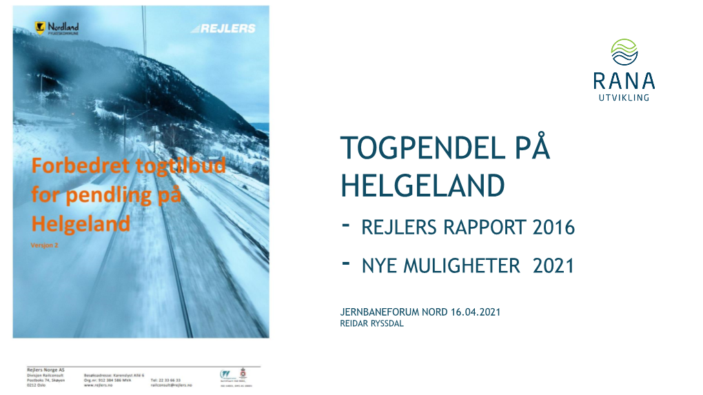 Togpendel På Helgeland - Rejlers Rapport 2016 - Nye Muligheter 2021