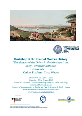 Workshop at the Chair of Modern History: “Travelogues of the Orient in the Nineteenth and Early Twentieth Centuries” 27 November 2020 Online Platform: Cisco Webex
