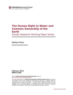 The Human Right to Water and Common Ownership of the Earth Faculty Research Working Paper Series