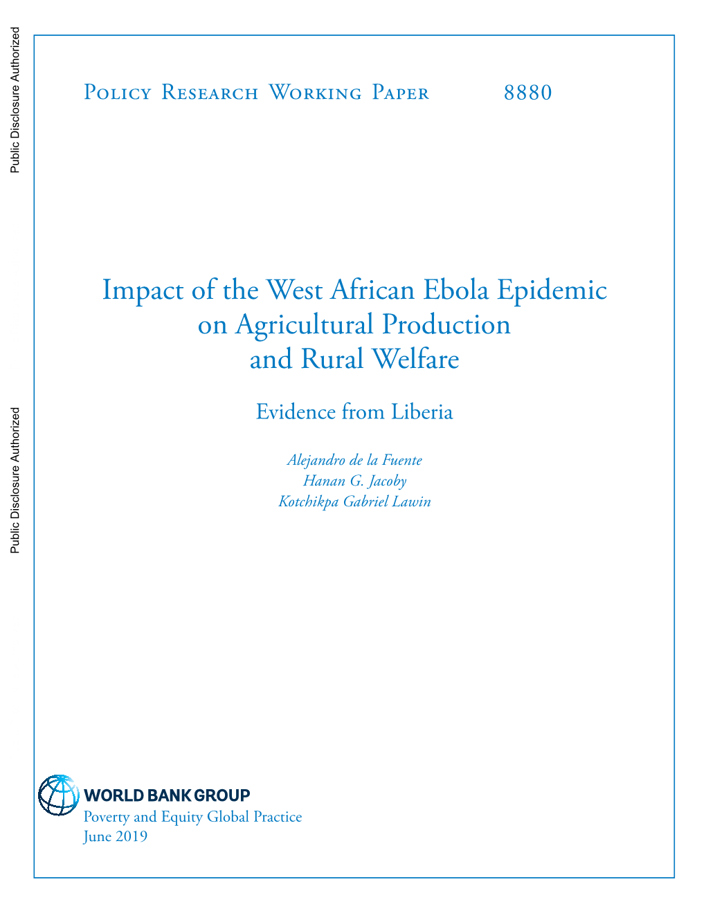 Impact of the West African Ebola Epidemic on Agricultural Production and Rural Welfare: Evidence from Liberia1