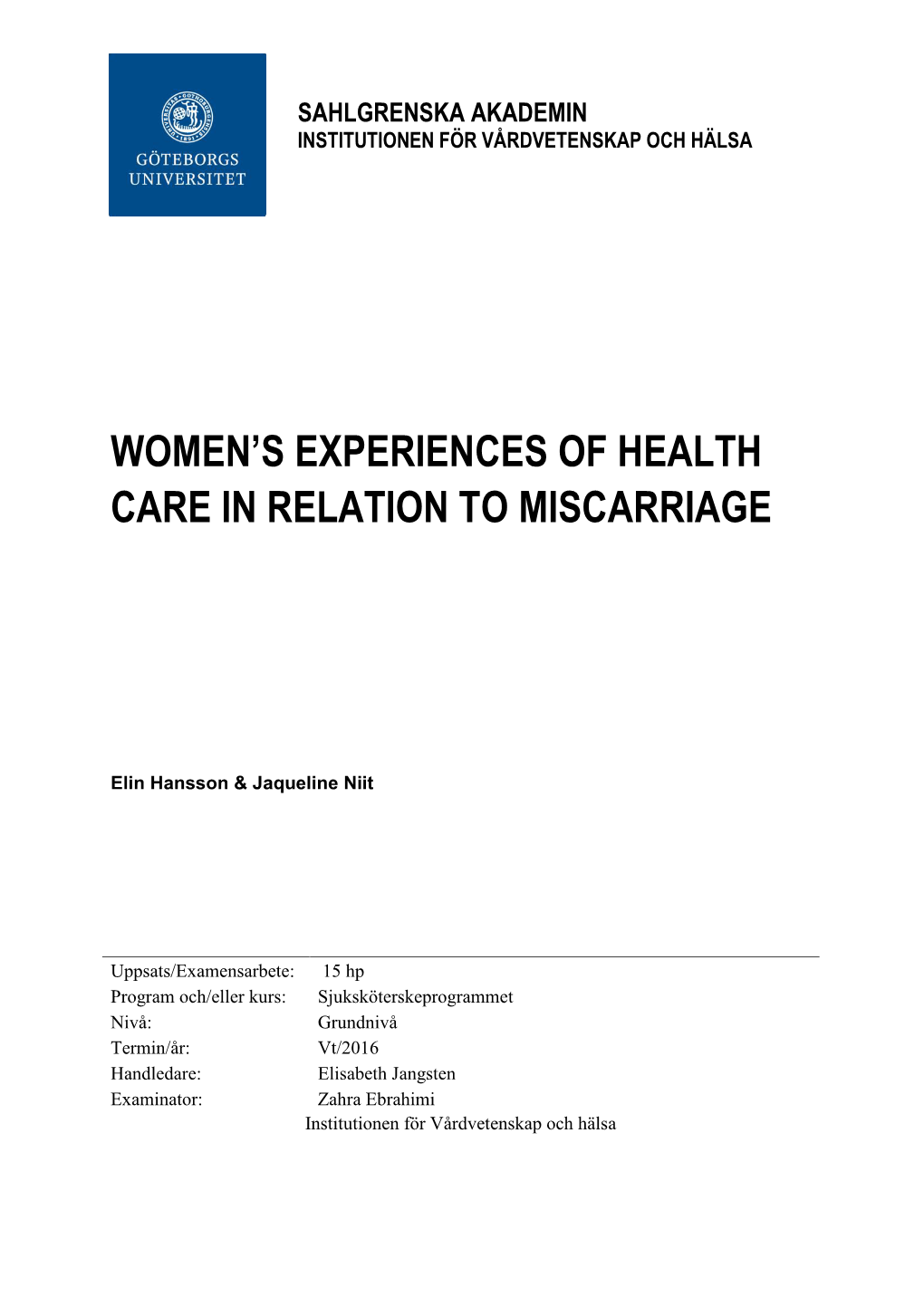 Women's Experiences of Health Care in Relation to Miscarriage