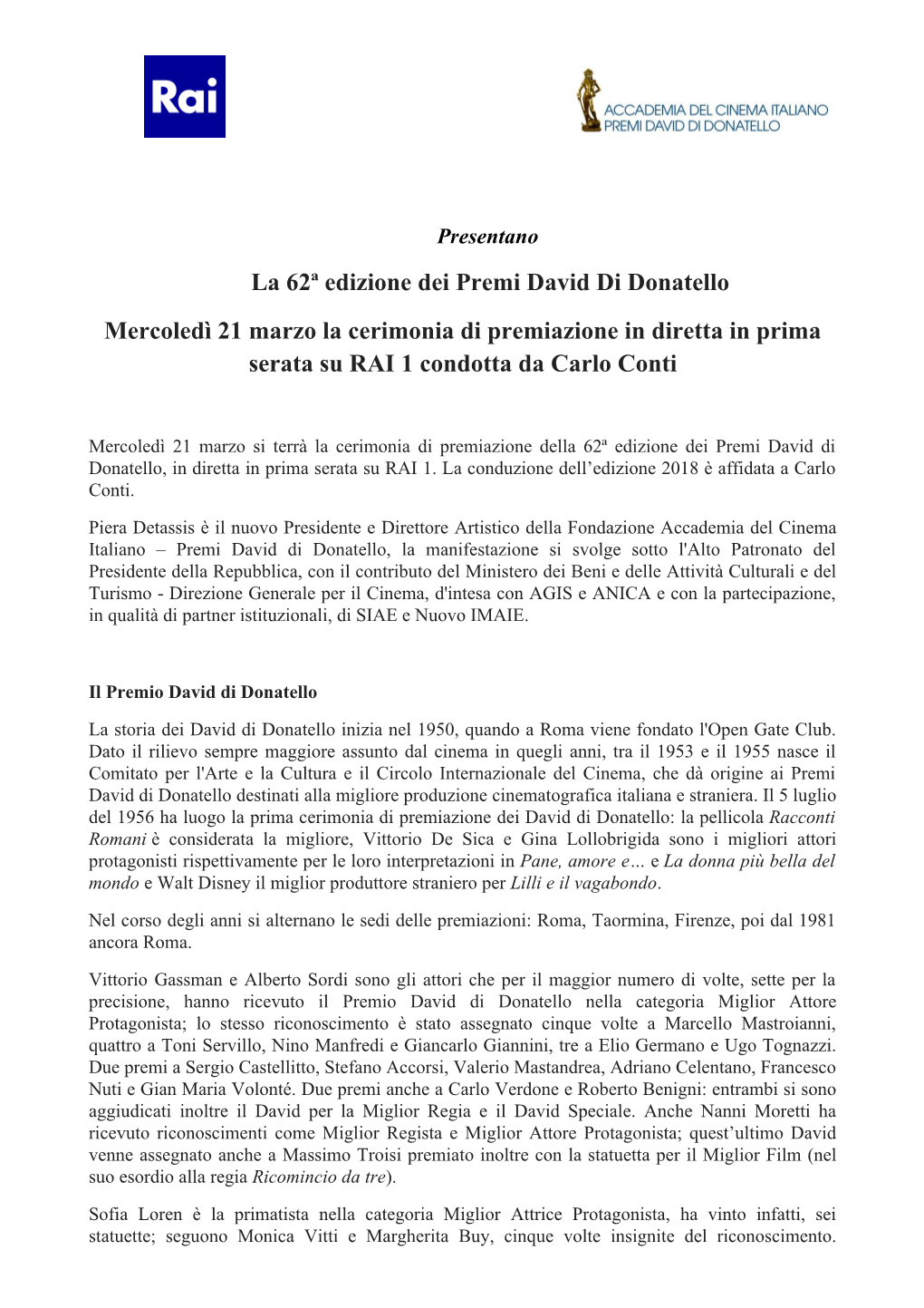 La 62ª Edizione Dei Premi David Di Donatello Mercoledì 21 Marzo La Cerimonia Di Premiazione in Diretta in Prima Serata Su RAI 1 Condotta Da Carlo Conti