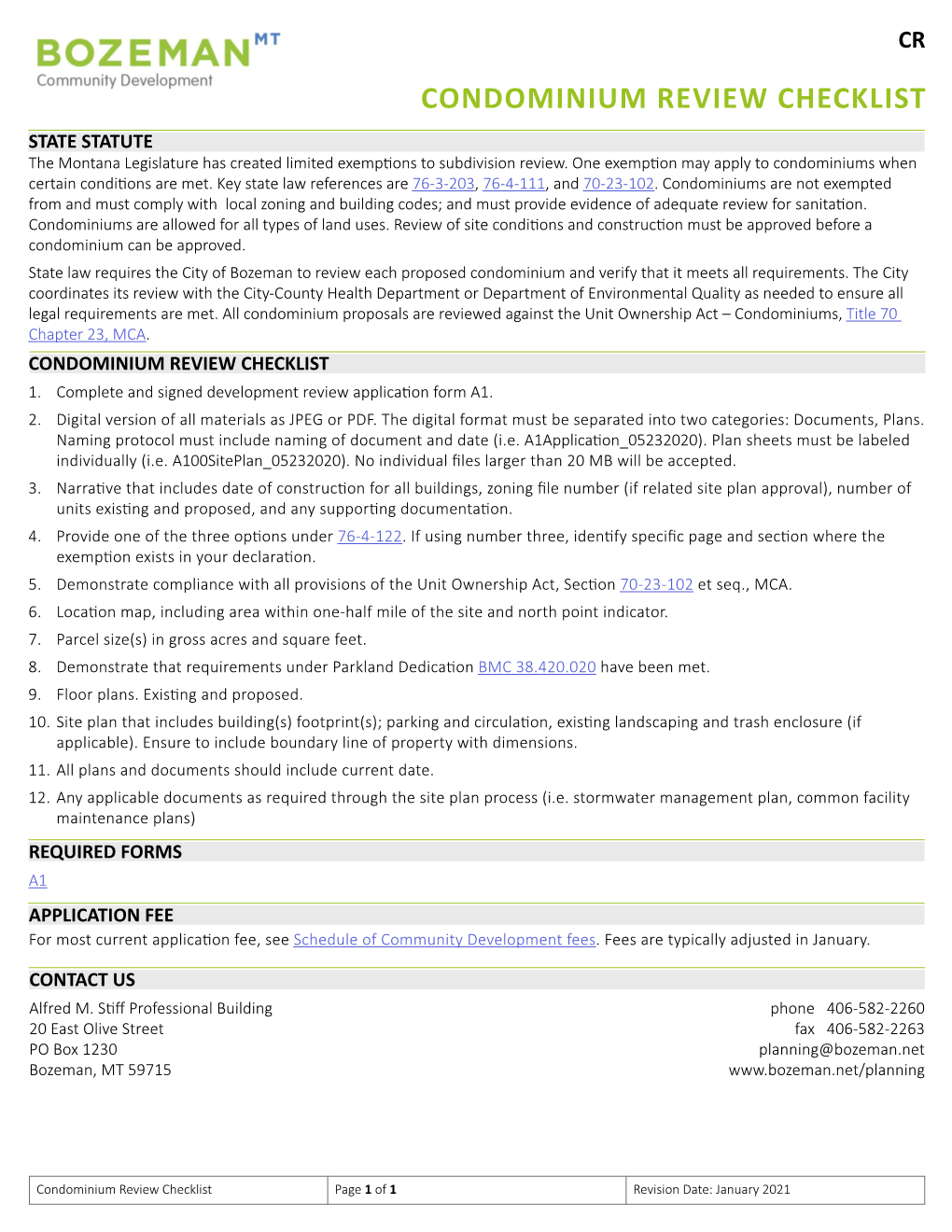 CONDOMINIUM REVIEW CHECKLIST STATE STATUTE the Montana Legislature Has Created Limited Exemptions to Subdivision Review