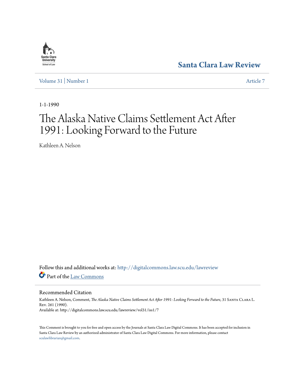The Alaska Native Claims Settlement Act After 1991: Looking Forward to the Future Kathleen A