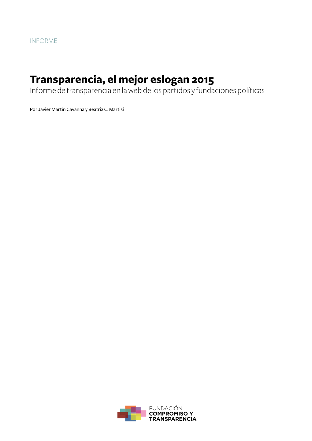 Transparencia, El Mejor Eslogan 2015 Informe De Transparencia En La Web De Los Partidos Y Fundaciones Políticas