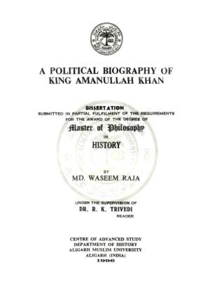 A Political Biography of King Amanullah Khan
