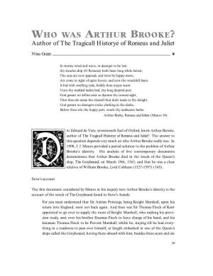 WH O WAS AR T H U R BRO O K E? Author of the Tragicall Historye of Romeus and Juliet