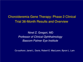 Choroideremia Gene Therapy: Phase 2 Clinical Trial 36-Month Results and Overview