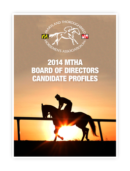 2014 MTHA BOARD of DIRECTORS CANDIDATE PROFILES 2014 MTHA BOARD of DIRECTORS CANDIDATE PROFILES Owners Trainers Jessica R