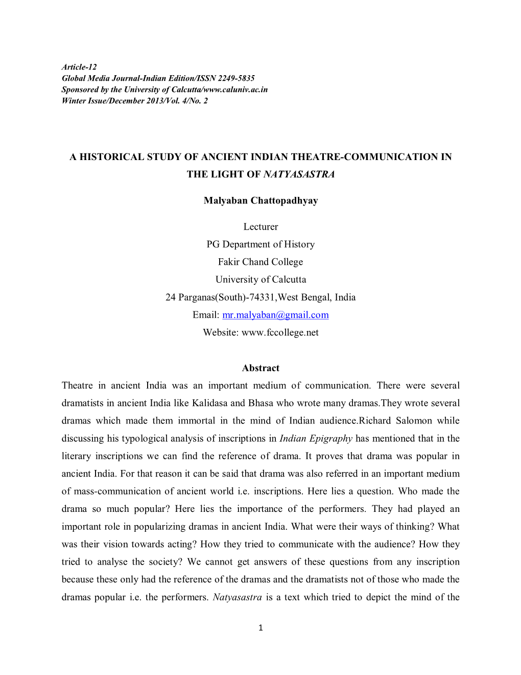 A HISTORICAL STUDY of ANCIENT INDIAN THEATRE-COMMUNICATION in the LIGHT of NATYASASTRA Malyaban Chattopadhyay Lecturer PG Depart