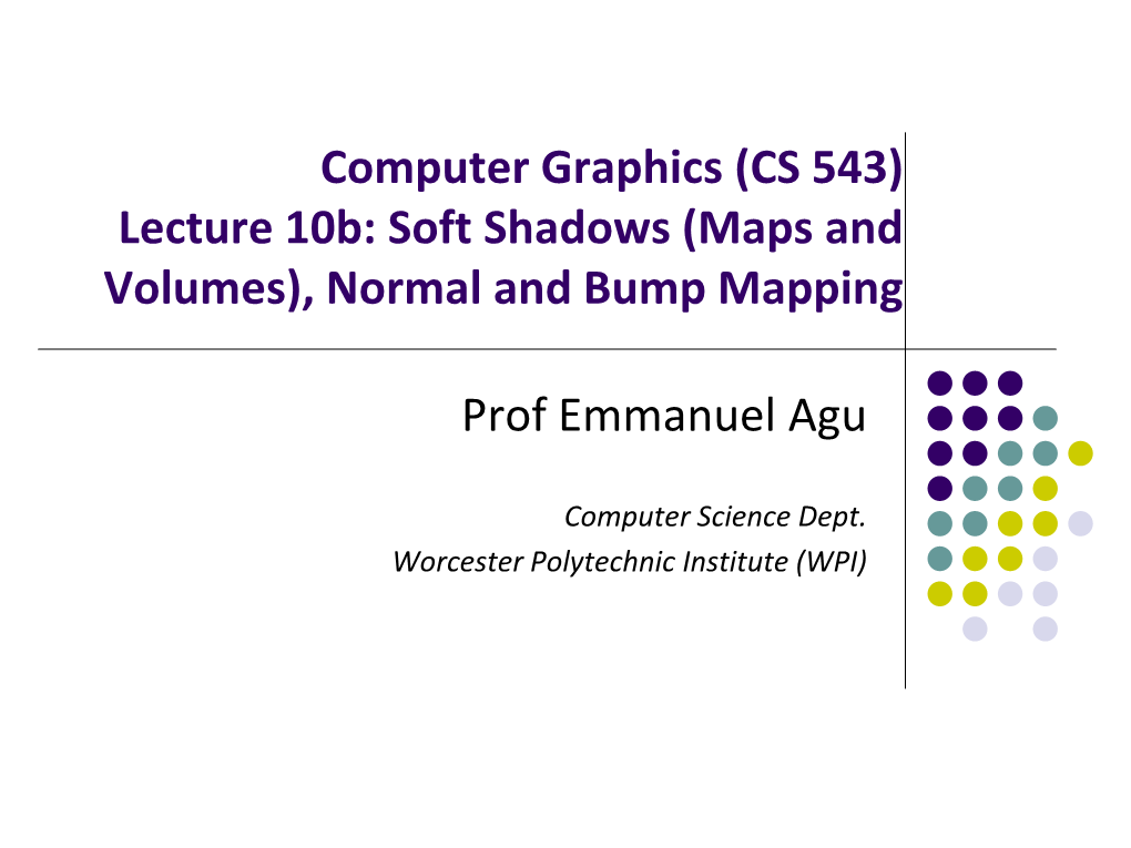 Shadow Maps, Shadow Volumes & Normal Maps, Bump Mapping