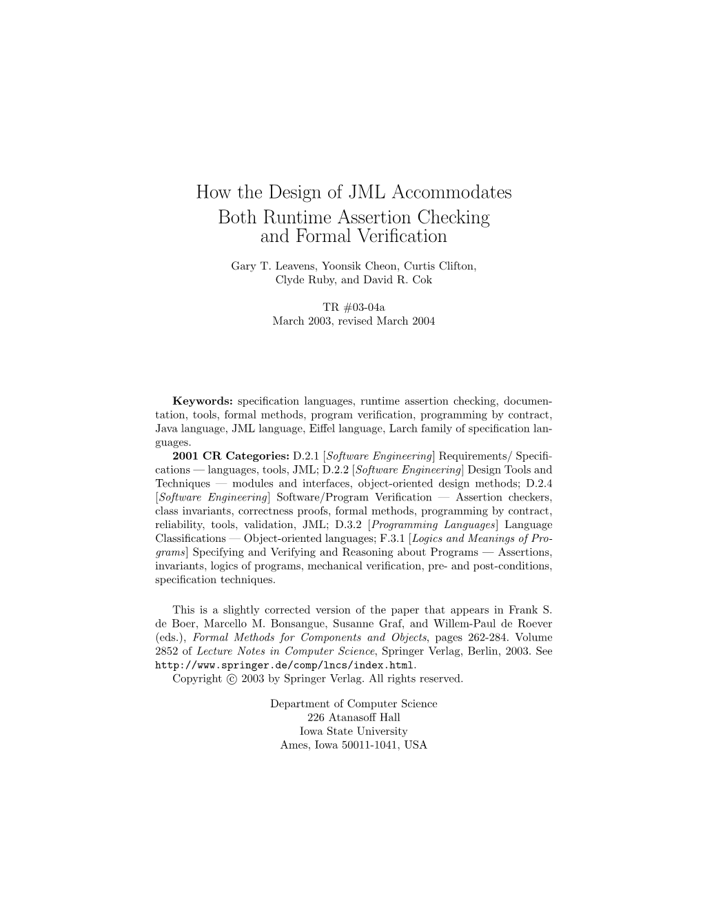 How the Design of JML Accommodates Both Runtime Assertion Checking and Formal Veriﬁcation