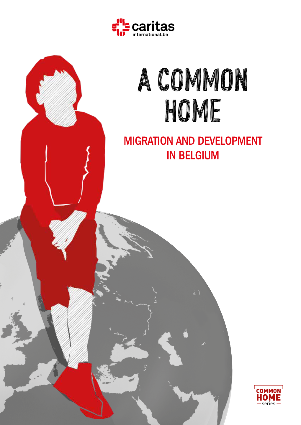 A Common Home Migration and Development in Belgium