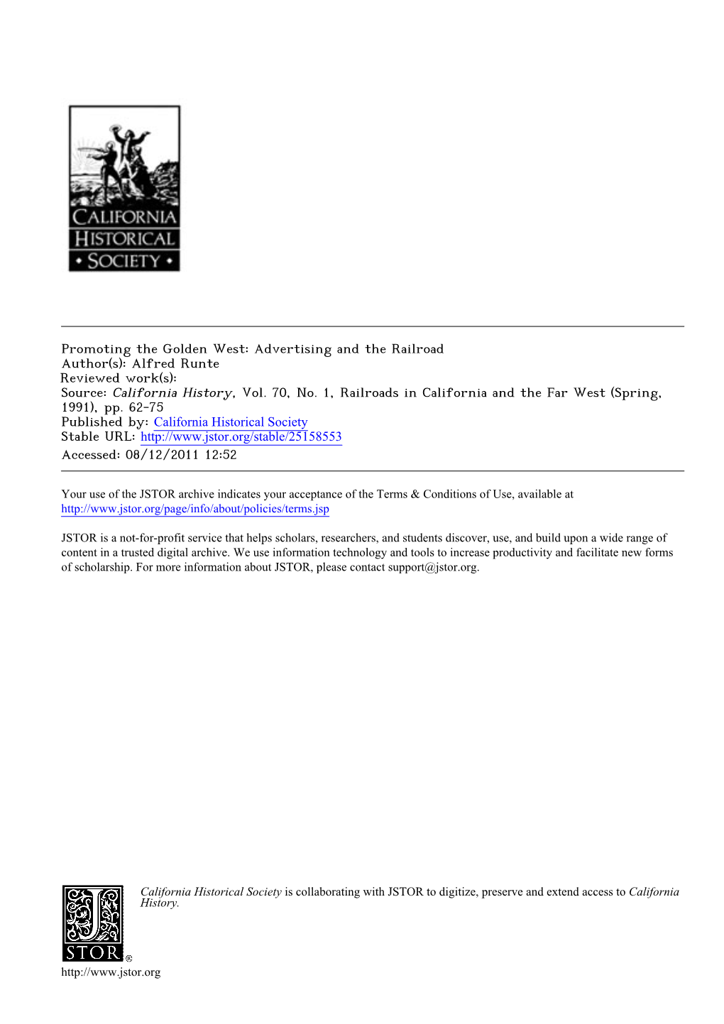 Promoting the Golden West: Advertising and the Railroad Author(S): Alfred Runte Reviewed Work(S): Source: California History, Vol