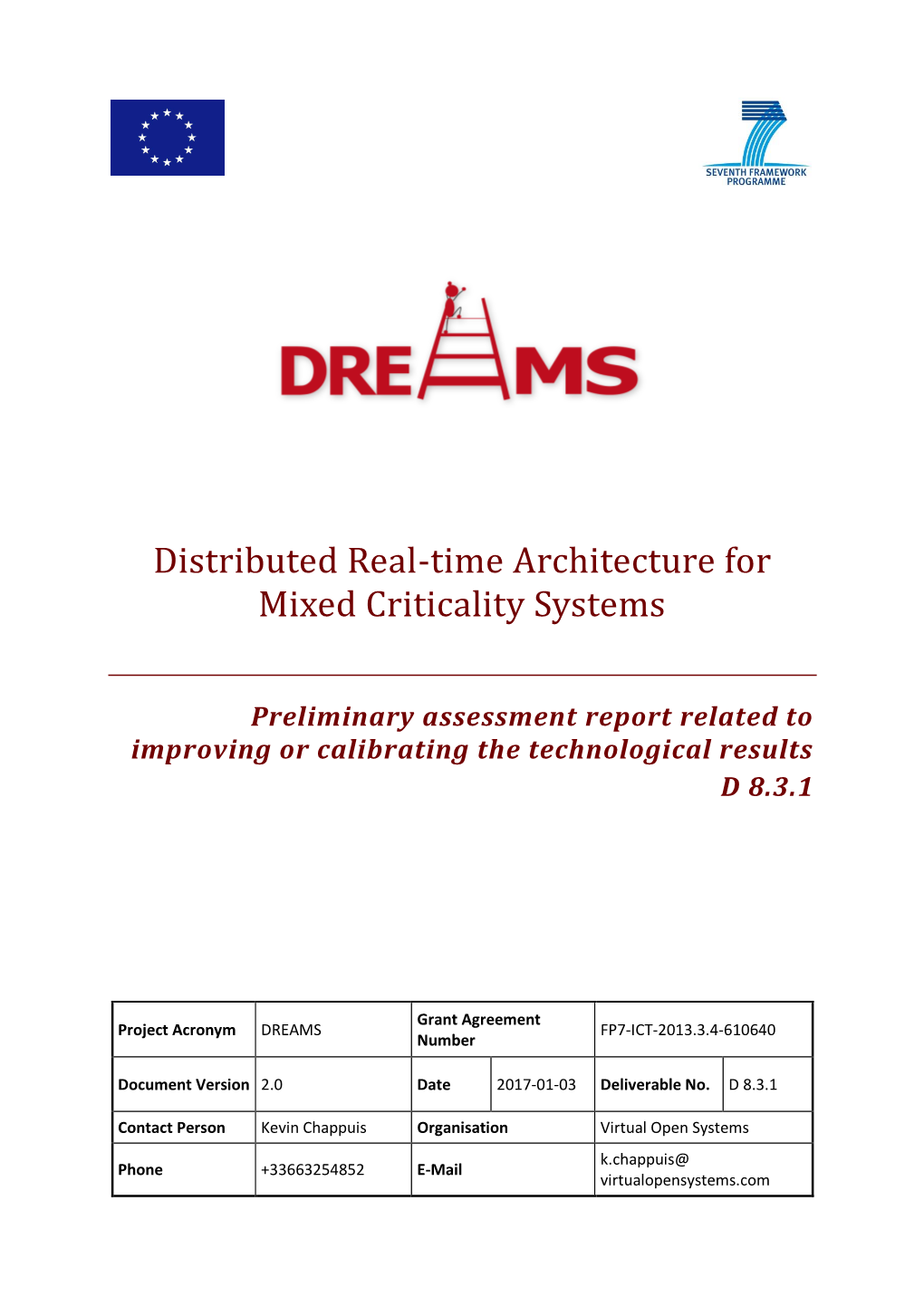 Distributed Real-Time Architecture for Mixed Criticality Systems