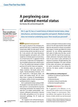 A Perplexing Case of Altered Mental Status Ravi Shankar, MD, and Derek Mongold, MD